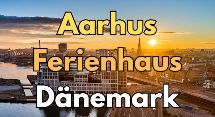 Aarhus-Ferienhaus-Dänemark