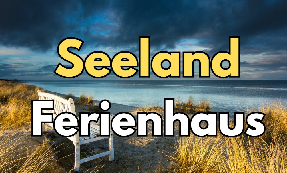 Seeland Ferienhaus Strandurlaub